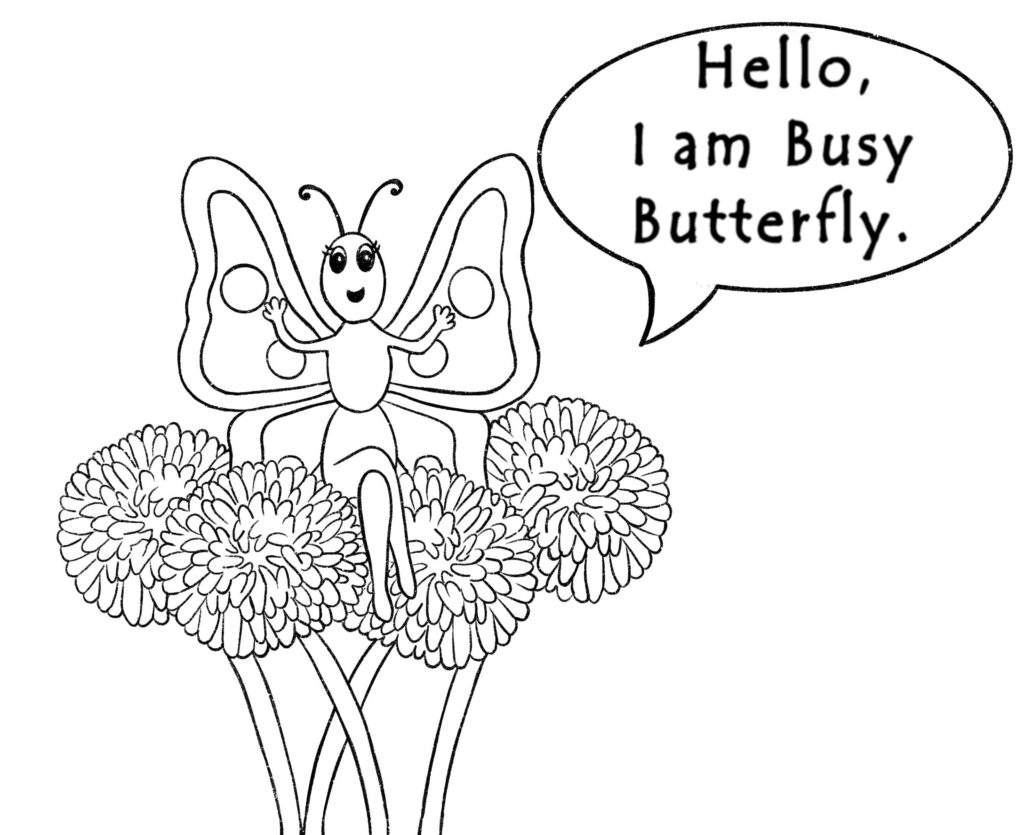 Hello, i am busy butterfly